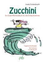 bokomslag Zucchini - Ein Erste-Hilfe-Handbuch für die Ernteschwemme