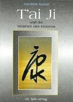 Tai Ji und die Weisheit des Herzens 1