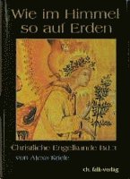 Alexa Kriele - Wie im Himmel so auf Erden 3, Inbunden