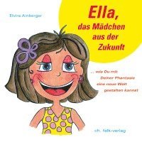 bokomslag Ella, das Mädchen aus der Zukunft