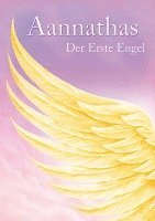 bokomslag Aannathas - der Erste Engel