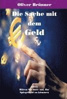 Oliver Brünner - Die Sache mit dem Geld, Häftad