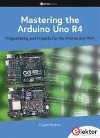 bokomslag Mastering the Arduino Uno R4