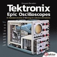 bokomslag Tektronix Epic Oscilloscopes