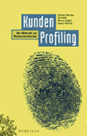 KundenProfiling: Die Methode zur Neukundenakquise