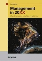 Management in 20XX: What will be important in the future - a holistic view