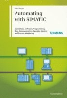 Automating with SIMATIC: Controllers, Software, Programming, Data Communica