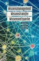 bokomslag Wissensmanagement, Wissenstransfer, Wissensnetzwerke