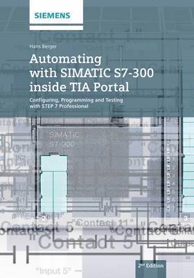 Automating with SIMATIC S7-300 inside TIA Portal 1