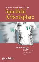 bokomslag Spielfeld Arbeitsplatz Managementwissen mit Kick