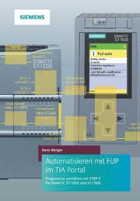 bokomslag Automatisieren mit FUP im TIA Portal -Programmieren und Testen mit STEP 7 fur SIMATICS7-1200 und S7-1500