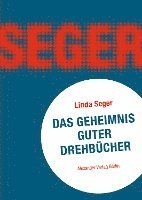 Linda Seger - Das Geheimnis guter Drehbücher, Häftad