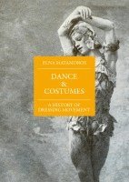 bokomslag Dance and Costumes: A History of Dressing Movement