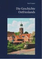 bokomslag Die Geschichte Ostfrieslands