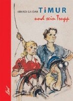 Arkadi Gaidar - Timur und sein Trupp, Inbunden