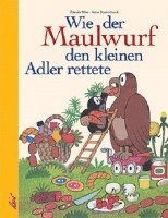 bokomslag Wie der Maulwurf den kleinen Adler rettete