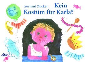 Gertrud Zucker - Kein Kostüm für Karla, Kartonnage