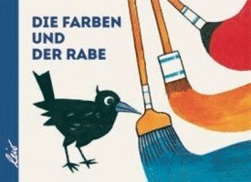 bokomslag Die Farben und der Rabe