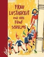 bokomslag Frau Lustigkeit und ihre fünf Schelme