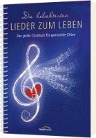 bokomslag Die beliebtesten 'Lieder zum Leben' (Chorpartitur)