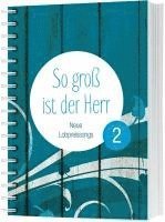 bokomslag So groß ist der Herr 2 - Deine Liebe bleibt