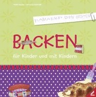 Backen für Kinder und mit Kindern 1