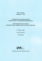 Archäologische Arbeitsgemeinschaft Ostbayern /West- und Südböhmen / Fines Transire. Archäologische Arbeitsgemeinschaft Ostbayern /West- und Südböhmen / Oberösterreich 1