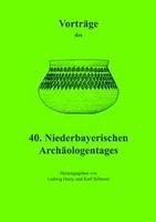 bokomslag Vorträge des Niederbayerischen Archäologentages / Vorträge des 40. Niederbayerischen Archäologentages