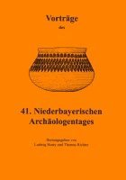 bokomslag Vorträge des Niederbayerischen Archäologentages / Vorträge des 41. Niederbayerischen Archäologentages