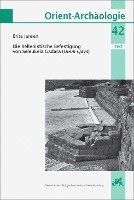 bokomslag Die Hellenistische Befestigung Von Seleukeia Gadara (Umm Qays): Gadara III. Teil 1, Text; Teil 2, Plates and Supplements
