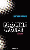 Kevin Junk - Fromme Wölfe, Häftad