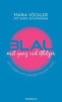 Maria Vöckler, Sara Schurmann - Blau mit ganz viel Glitzer, Häftad