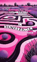 Katharina Scholz - In Hinterräumen, Häftad. Tillgänglighet: Lägg i varukorg