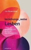 Ina Rosenthal - beziehungs_weise Lesben, Häftad