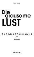 Die grausame Lust 1