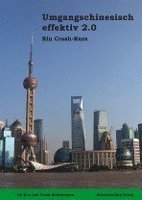 Wen Gu, Frank Meinshausen - Umgangschinesisch Effektiv 2.0 (Lehrbuch), Häftad