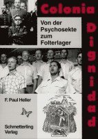 Friedrich Paul Heller - Colonia Dignidad, Häftad
