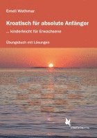 Kroatisch für absolute Anfänger. Übungsheft