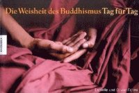bokomslag Die Weisheit des Buddhismus Tag für Tag