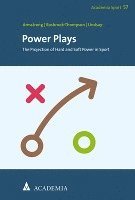 bokomslag Power Plays: The Projection of Hard and Soft Power in Sport