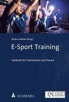 bokomslag E-Sport Training: Lehrbuch Fur Trainerinnen Und Trainer