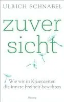 Ulrich Schnabel - Zuversicht, Inbunden. Tillgänglighet: Lägg i varukorg