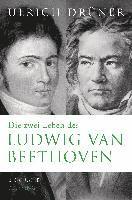 Ulrich Drüner - Die zwei Leben des Ludwig van Beethoven, Inbunden. Tillgänglighet: Lägg i varukorg
