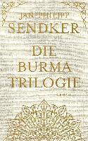Jan-Philipp Sendker - Die Burma-Trilogie, Inbunden