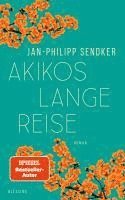 Jan-Philipp Sendker - Akikos lange Reise, Inbunden