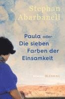 bokomslag Paula oder Die sieben Farben der Einsamkeit