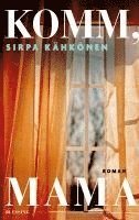 Sirpa Kähkönen - Komm, Mama, Inbunden