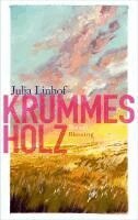 Julja Linhof - Krummes Holz, Häftad