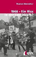 1968 - Ein Riss in der Geschichte?