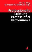 Harald Mieg, Michaela Pfadenhauer - Professionelle Leistung - Professional Performance, Häftad